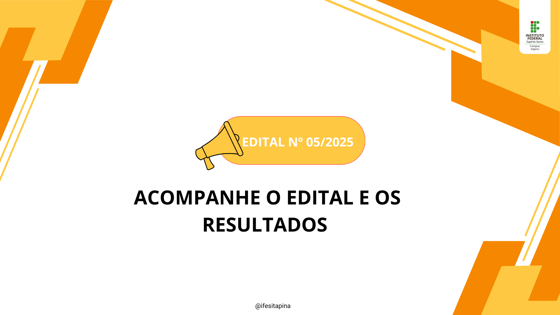 Edital nº 05/2025 - Processo Seletivo para Estagio Obrigatório e Atividade Voluntaria do Ifes Campus Itapina