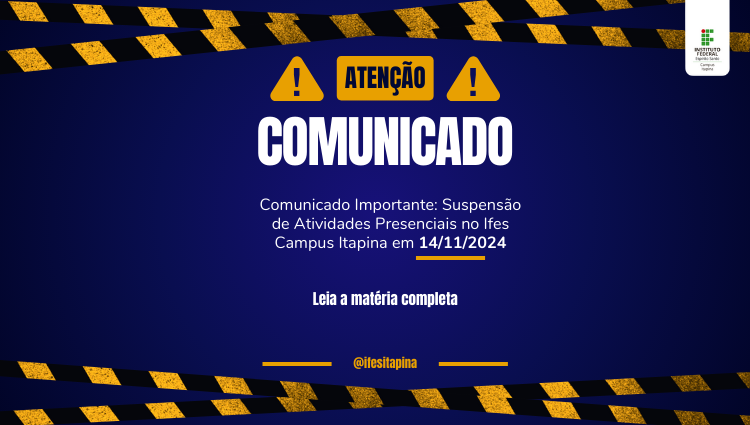 Comunicamos a suspensão das atividades presenciais no dia 14/11/2024