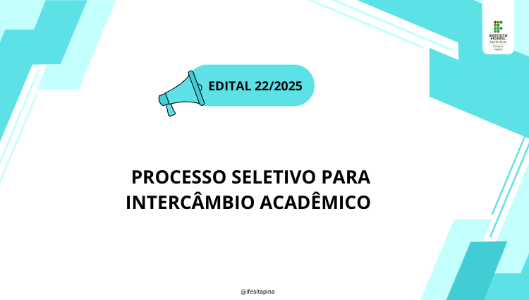 Edital n° 22/2025 - Participação de intercâmbio acadêmico internacional na Argentina 