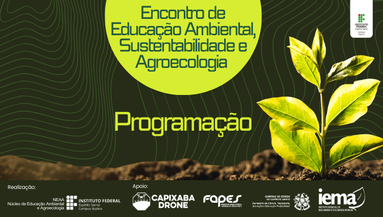 Programação do Encontro de Educação Ambiental, Sustentabilidade e Agroecologia