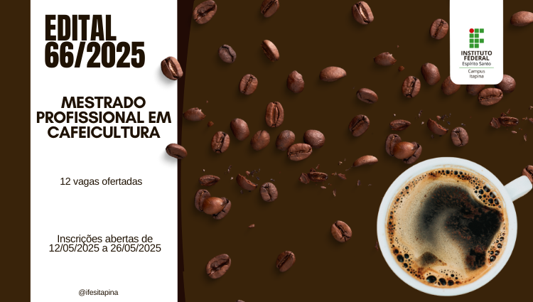 Edital n° 66/2025 - Mestrado Profissional em Cafeicultura