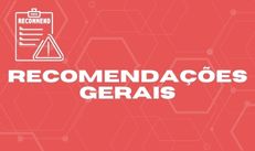 Recomendações gerais