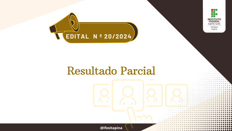 Edital Nº20/2024 - Resultado Parcial Disponível