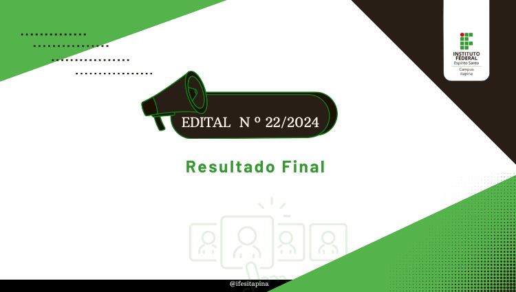 Edital nº22/2024 - Resultado final